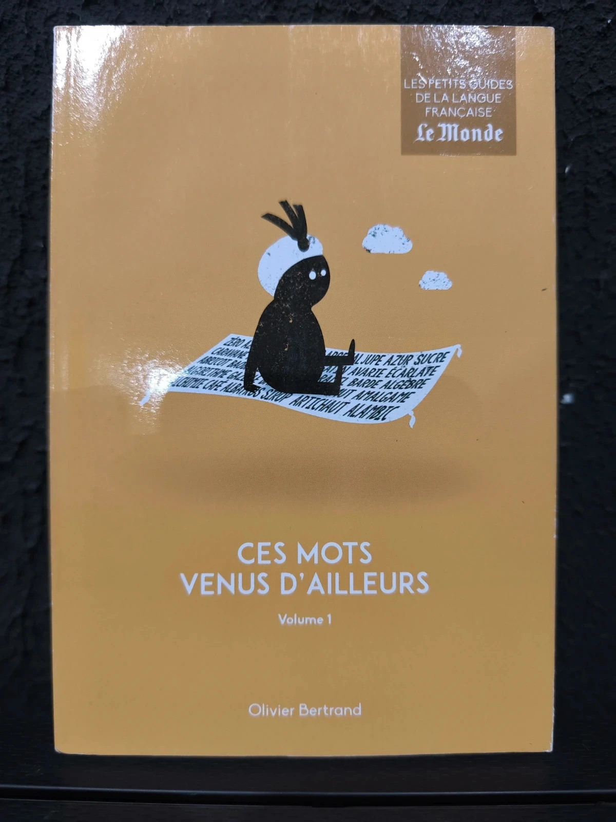 Ces mots venus d'ailleurs volume 1